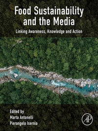 Food Sustainability and the Media : Linking Awareness, Knowledge and Action - Marta Antonelli