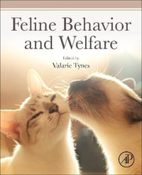 Feline Behavior and Welfare - Valarie V. Tynes