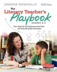 The Literacy Teacher's Playbook, Grades K-2 - Jennifer Serravallo