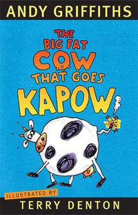 The Big Fat Cow that Goes Kapow - Andy Griffiths