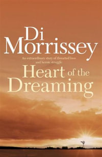 Heart of the Dreaming - Di Morrissey