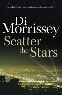 Scatter the Stars - Di Morrissey