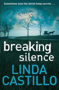 Breaking Silence : A Kate Burkholder Novel 3 - Linda Castillo