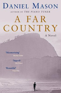 A Far Country - Daniel Mason