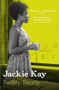 Reality, Reality - Jackie Kay