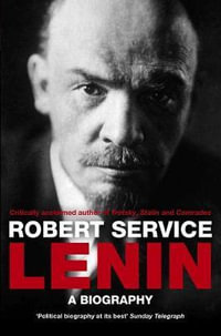 Lenin : A Biography - Robert Service