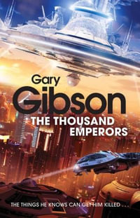 The Thousand Emperors : Final Days - Gary Gibson