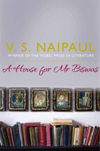 A House For Mr Biswas - V. S. Naipaul