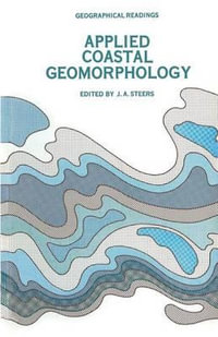 Applied Coastal Geomorphology : Geographical Readings - J. A. Steers