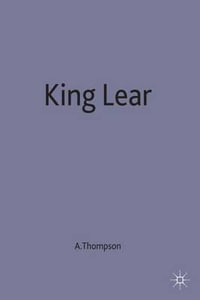 King Lear : Critics Debate - Ann Thompson