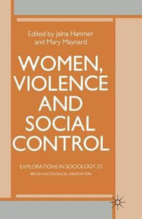 Women, Violence and Social Control : Explorations in Sociology - Mary Maynard