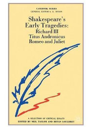 Shakespeare's Early Tragedies : Casebooks - Neil Taylor