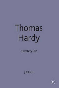 Thomas Hardy a Literary Life : A Literary Life - James (Honorary Vice President a Gibson