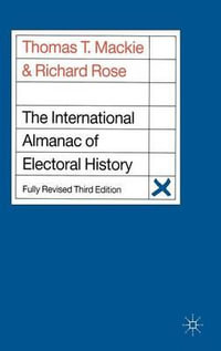 The International Almanac of Electoral History - Thomas T. Mackie