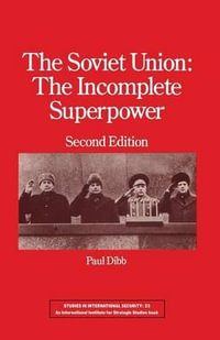 The Soviet Union : The Incomplete Superpower