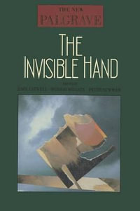 The Invisible Hand : New Palgrave - John Eatwell