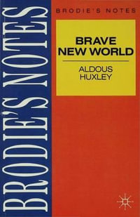 Huxley : Brave New World - Aldous Huxley