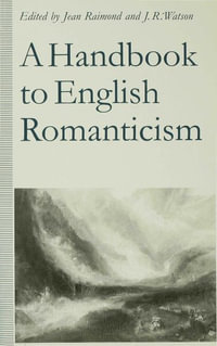 A Handbook to English Romanticism - Jean Raimond