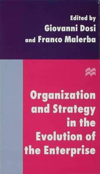 Organization and Strategy in the Evolution of the Enterprise - Giovanni Dosi