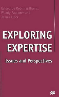 Exploring Expertise : Issues and Perspectives - James Fleck