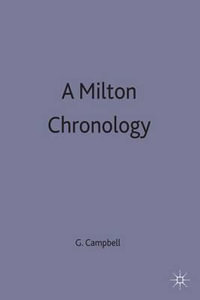 Milton Chronology : Author Chronologies - Gordon Campbell