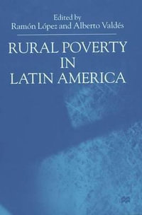 Rural Poverty in Latin America - Ramon Lopez