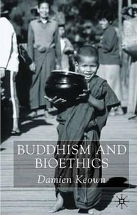 Buddhism and Bioethics - Damien Keown