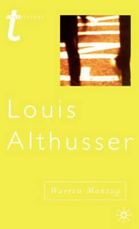 Louis Althusser : Transitions - Warren Montag