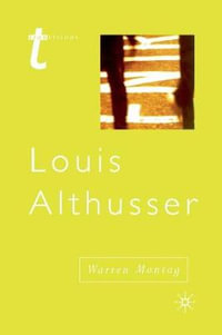 Louis Althusser : Transitions - Warren Montag