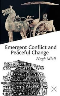 Emergent Conflict and Peaceful Change - Hugh Miall