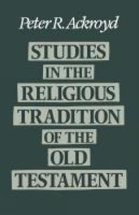 Studies in the Religious Tradition in the Old Testament - Peter R. Ackroyd