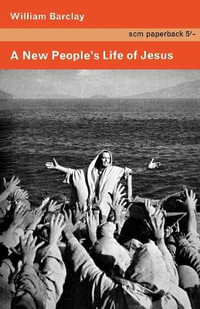 A New People's Life of Jesus - William Barclay