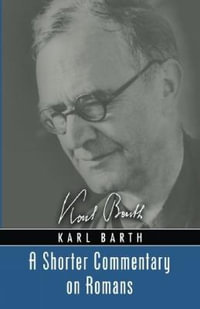 A Shorter Commentary on Romans - Karl Barth