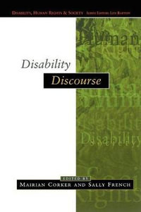 Disability Discourse : Disability, Human Rights, and Society - Mairian Corker