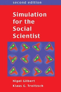 Simulation for the Social Scientist : UK Higher Education OUP Humanities & Social Sciences Sociology - Nigel Gilbert