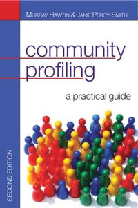 Community Profiling : A Practical Guide - Murray Hawtin