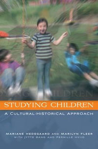 Studying Children : A Cultural-Historical Approach - Marianne Hedegaard