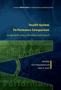 Health System Performance Comparison : An Agenda for Policy, Information and Research - Irene Papanicolas