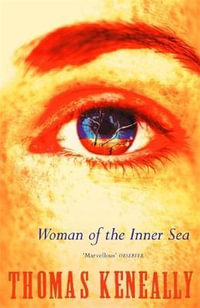 Woman of the Inner Sea - Thomas Keneally
