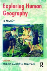 Exploring Human Geography : A Reader - Stephen Daniels