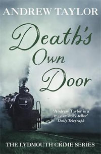 Death's Own Door : The Lydmouth Crime Series Book 6 - Andrew Taylor