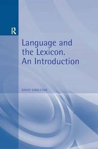 Language and the Lexicon : An Introduction - David Singleton