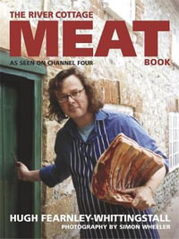 The River Cottage Meat Book : The Hungry Student - Hugh Fearnley-Whittingstall