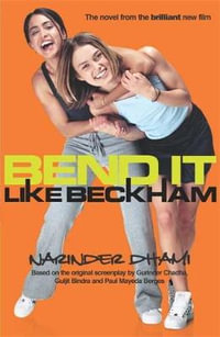 Bend it Like Beckham : Bite - Narinder Dhami