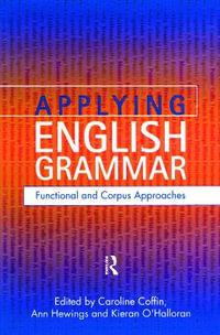 Applying English Grammar. : Corpus and Functional Approaches - Caroline Coffin