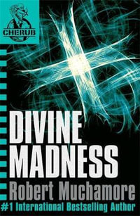 Divine Madness : CHERUB : Book 5 - Robert Muchamore