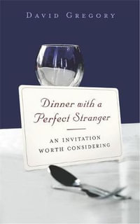 Dinner With A Perfect Stranger - David Gregory