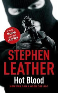 Hot Blood : Spider Shepherd Thrillers : Book 4 - Stephen Leather