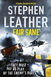 Fair Game : Spider Shepherd Thrillers : Book 8 - Stephen Leather