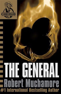 The General : CHERUB: Book 10 - Robert Muchamore